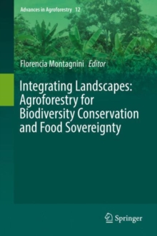 Image for Integrating Landscapes: Agroforestry for Biodiversity Conservation and Food Sovereignty
