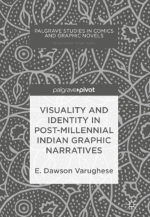 Image for Visuality and identity in post-millennial Indian graphic narratives
