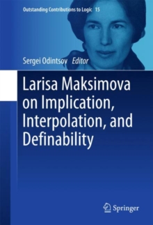 Image for Larisa Maksimova On Implication, Interpolation, and Definability