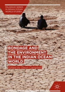 Image for Bondage and the environment in the Indian Ocean world