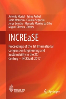 Image for INCREaSE : Proceedings of the 1st International Congress on Engineering and Sustainability in the XXI Century - INCREaSE 2017