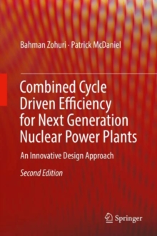 Image for Combined Cycle Driven Efficiency for Next Generation Nuclear Power Plants: An Innovative Design Approach