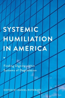 Systemic Humiliation in America