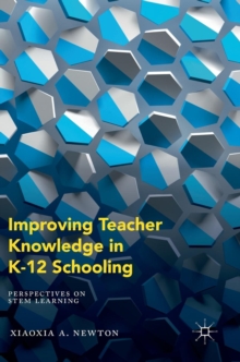 Image for Improving Teacher Knowledge in K-12 Schooling