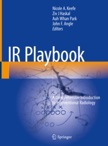Image for IR Playbook: A Comprehensive Introduction to Interventional Radiology