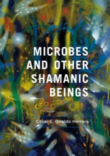 Image for Microbes and other shamanic beings