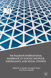 Image for The Palgrave international handbook of school discipline, surveillance and social control