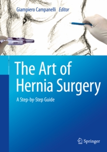 Image for The Art of Hernia Surgery: A Step-by-Step Guide