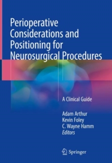 Image for Perioperative Considerations and Positioning for Neurosurgical Procedures: A Clinical Guide