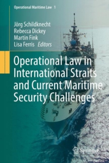 Image for Operational Law in International Straits and Current Maritime Security Challenges