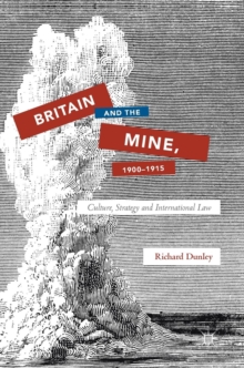 Image for Britain and the Mine, 1900-1915