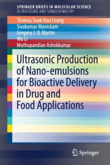 Image for Ultrasonic production of nano-emulsions for bioactive delivery in drug and food applications