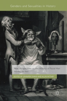 New Perspectives on the History of Facial Hair