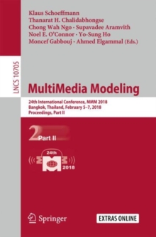 Image for MultiMedia modeling.: 24th International Conference, MMM 2018, Bangkok, Thailand, February 5-7, 2018, Proceedings
