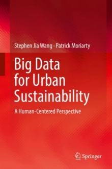 Image for Big Data for Urban Sustainability : A Human-Centered Perspective