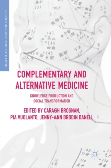 Image for Complementary and alternative medicine  : knowledge production and social transformation