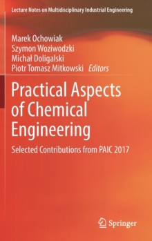 Image for Practical Aspects of Chemical Engineering : Selected Contributions from PAIC 2017