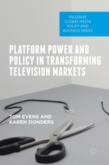 Platform Power and Policy in Transforming Television Markets