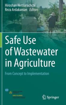 Safe Use of Wastewater in Agriculture: From Concept to Implementation