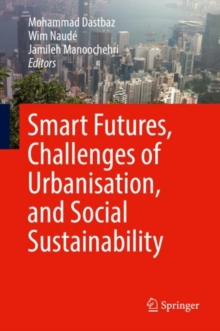 Image for Smart Futures, Challenges of Urbanisation, and Social Sustainability