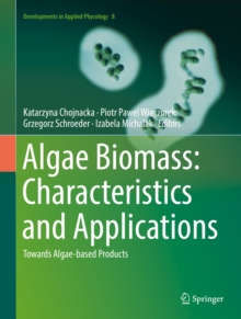 Image for Algae biomass: characteristics and applications : towards algae-based products