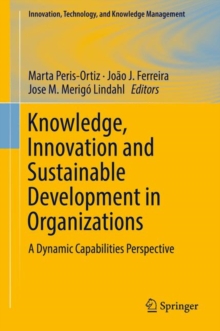 Image for Knowledge, innovation and sustainable development in organizations: a dynamic capabilities perspective