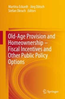 Image for Old-Age Provision and Homeownership – Fiscal Incentives and Other Public Policy Options