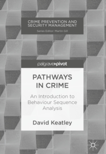 Image for Pathways in crime: an introduction to behaviour sequence analysis