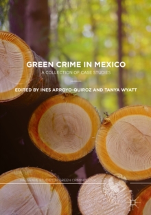 Image for Green crime in Mexico: a collection of case studies
