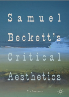 Image for Samuel Beckett's critical aesthetics