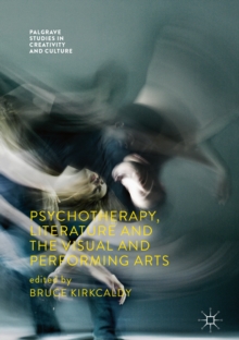 Image for Psychotherapy, literature and the visual and performing arts