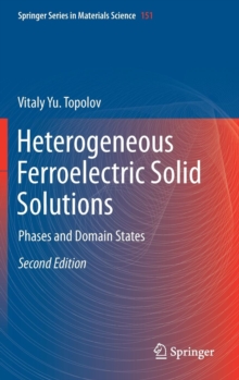 Image for Heterogeneous ferroelectric solid solutions  : phases and domain states