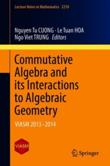 Image for Commutative algebra and its interactions to algebraic geometry: VIASM 2013-2014