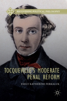 Image for Tocqueville's Moderate Penal Reform