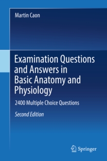 Image for Examination Questions and Answers in Basic Anatomy and Physiology: 2400 Multiple Choice Questions