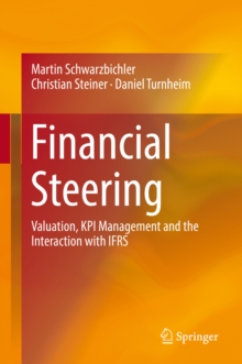 Image for Financial Steering: Valuation, KPI Management and the Interaction with IFRS