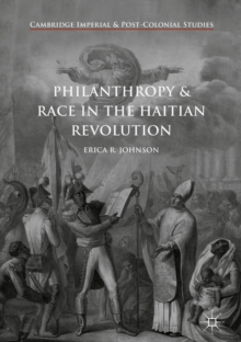 Image for Philanthropy and race in the Haitian Revolution