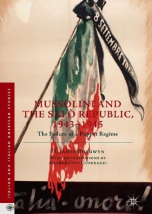 Image for Mussolini and the Saláo Republic, 1943-1945  : the failure of a puppet regime