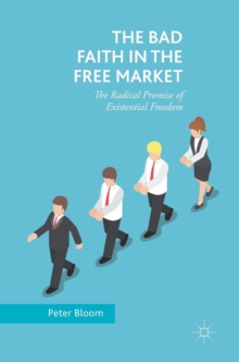 Bad Faith in the Free Market