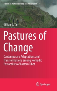 Image for Pastures of Change : Contemporary Adaptations and Transformations among Nomadic Pastoralists of Eastern Tibet
