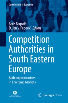 Image for Competition Authorities in South Eastern Europe: Building Institutions in Emerging Markets