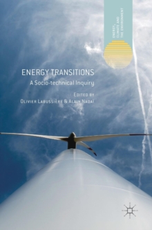 Energy Transitions: A Socio-technical Inquiry