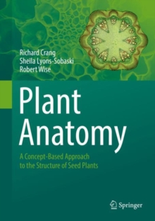 Image for Plant Anatomy: A Concept-Based Approach to the Structure of Seed Plants