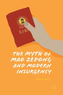 Image for The Myth of Mao Zedong and Modern Insurgency