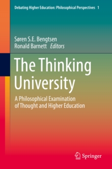 Image for The thinking university: a philosophical examination of thought and higher education