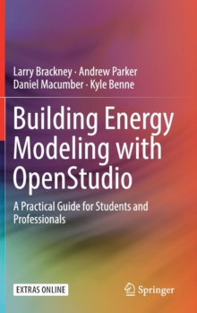 Image for Building Energy Modeling with OpenStudio : A Practical Guide for Students and Professionals