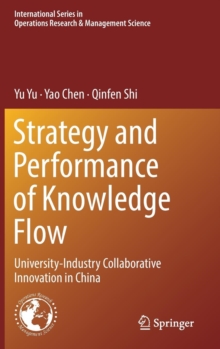 Image for Strategy and Performance of Knowledge Flow : University-Industry Collaborative Innovation in China