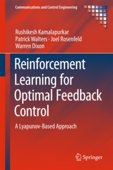 Image for Reinforcement Learning for Optimal Feedback Control: A Lyapunov-Based Approach