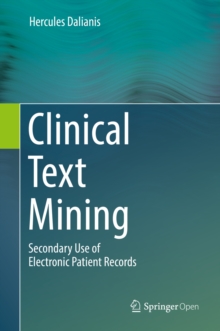 Image for Clinical Text Mining: Secondary Use of Electronic Patient Records
