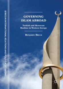 Image for Governing Islam abroad: Turkish and Moroccan Muslims in Western Europe